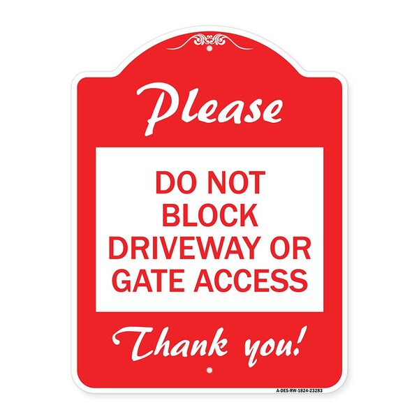 Signmission Please Do Not Block Driveway or Gate Access Thank You, Red & White Alum, 18" x 24", RW-1824-23283 A-DES-RW-1824-23283 - main